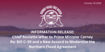 Chief Roulette Letter to Prime Minister Carney Regarding Bill C-39 and a New Accord to Modernize the Northern Flood Agreement